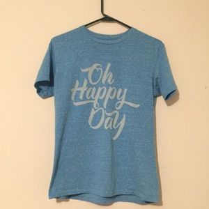 “Oh happy day” t shirt!